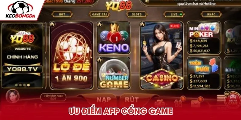 Ưu điểm app cổng game