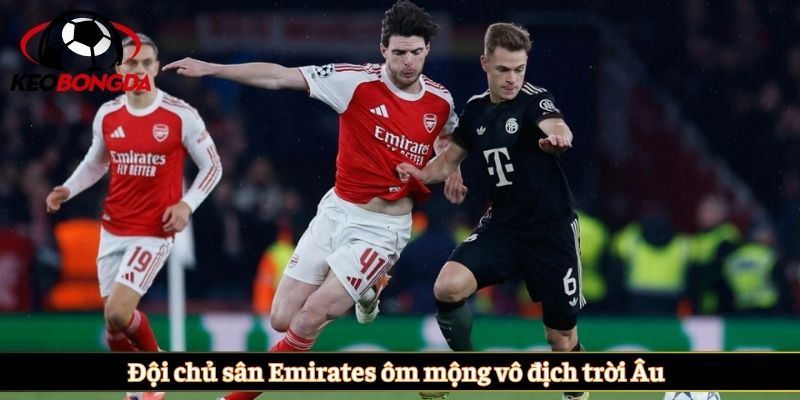 Đội chủ sân Emirates ôm mộng vô địch trời Âu