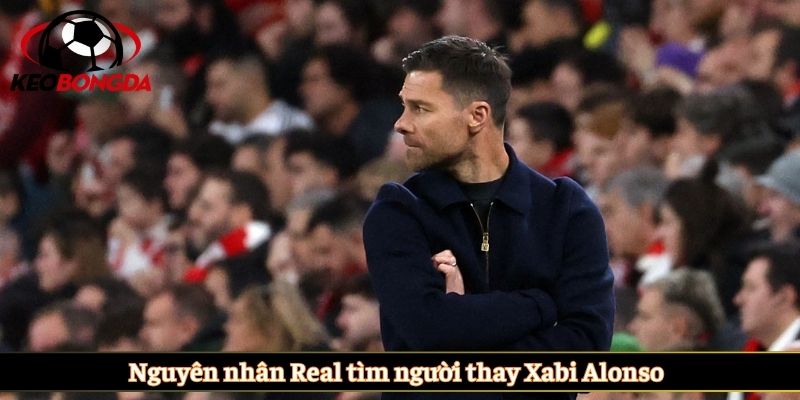 Nguyên nhân Real tìm người thay Xabi Alonso